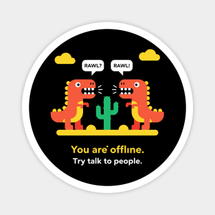 Dino-Mite Offline Alert Magnet